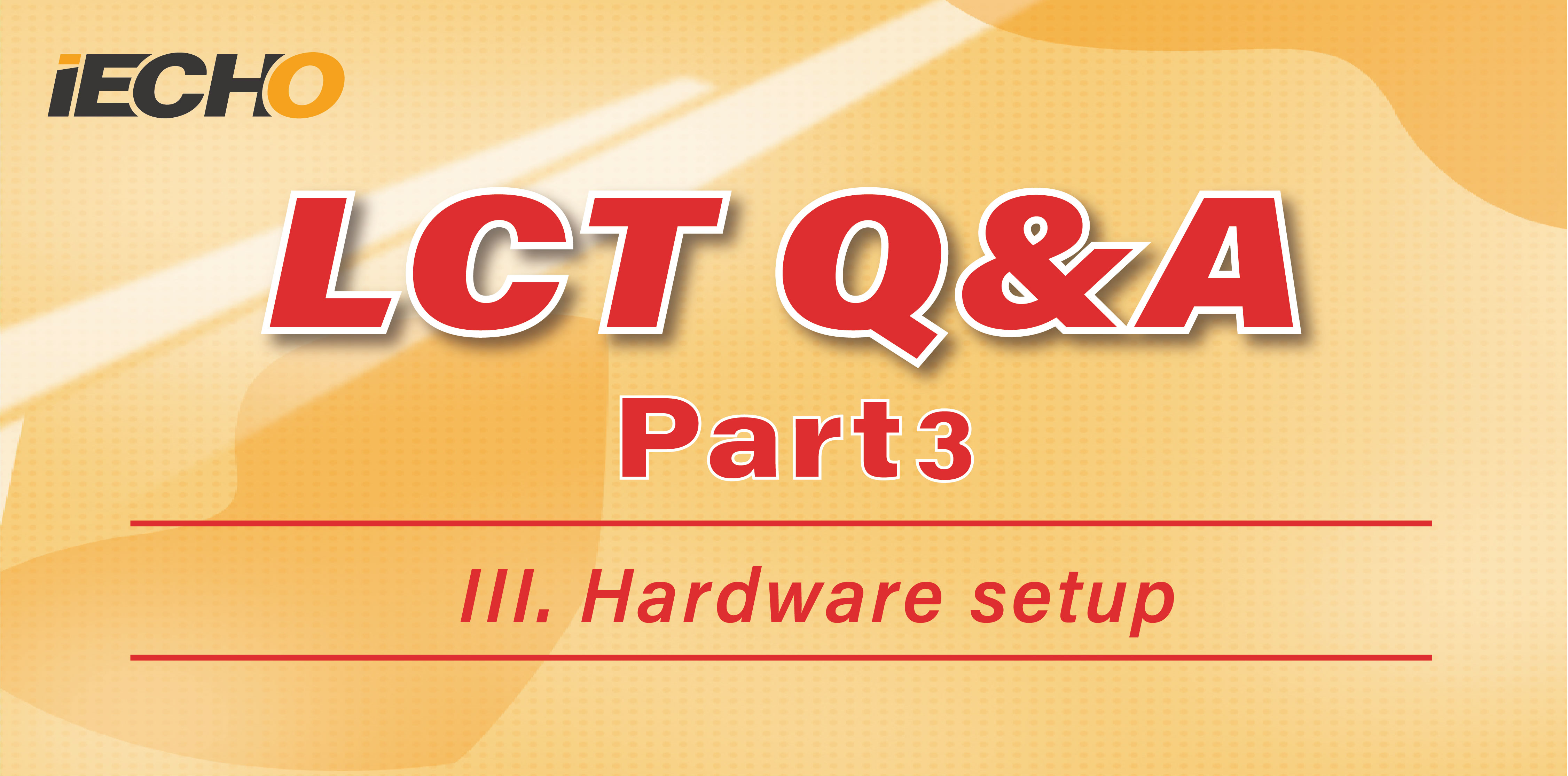 LCT Q&A ——Part3